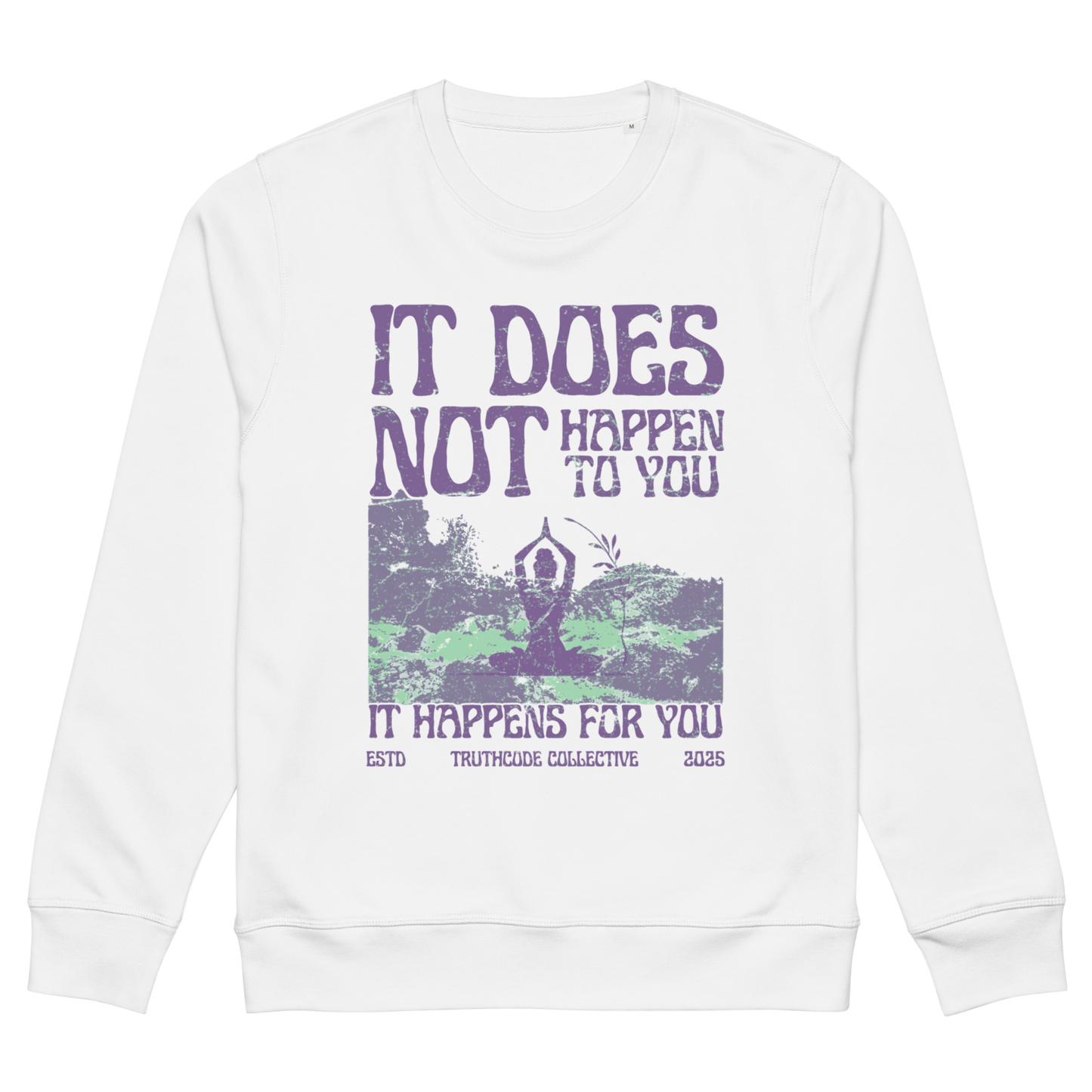 White organic sweatshirt with motivational quote 'It does not happen to you, it happens for you' and yoga graphic, on a white background