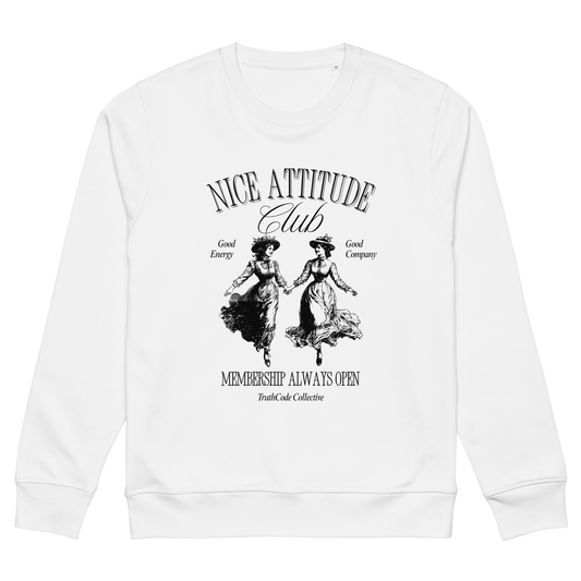 White organic sweatshirt with black vintage style graphic design and text 'Nice attitude club, membership always open' on a white background