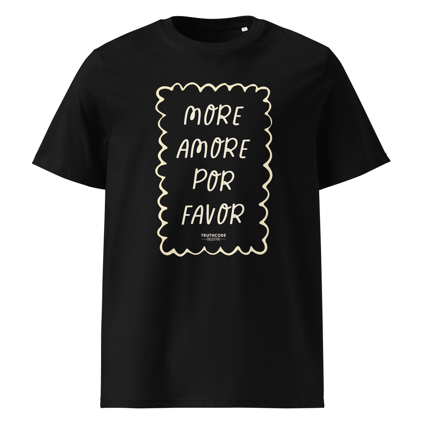 Black organic t-shirt with white text 'MORE AMORE POR FAVOR' on a white background
