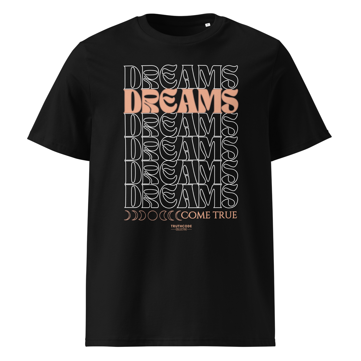 Black organic t-shirt with 'DREAMS COME TRUE' text design on a white background