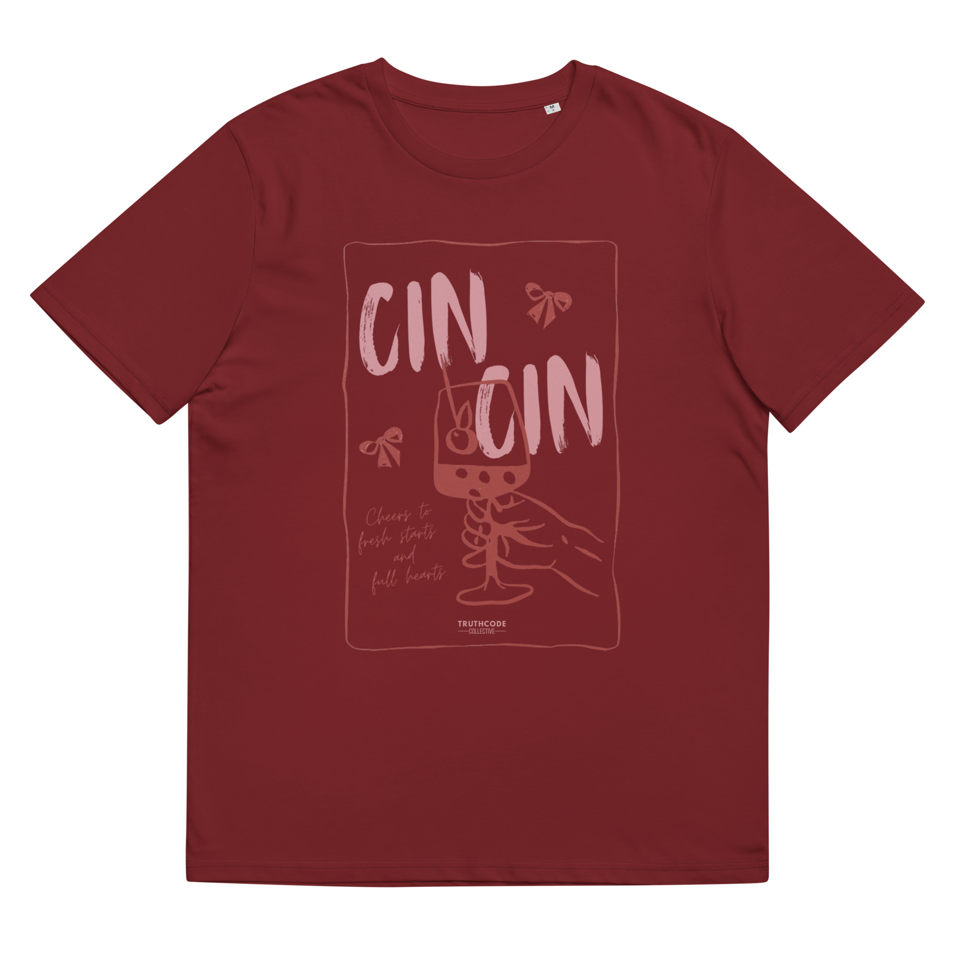 Burgundy organic t-shirt with text 'Cin Cin, cheers to fresh starts and full hearts' graphic design  of a glass, on a white background