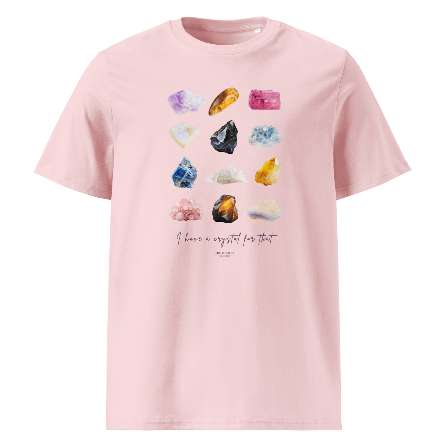 Pink organic t-shirt with colorful crystal graphics and text 'I have crystals for that' on a white background