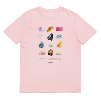 Pink organic t-shirt with colorful gemstone graphic and text 'I have a crystal for that' against a white background