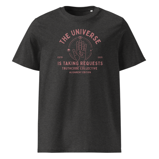 Dark gray organic t- shirt with astrological style graphic of a hand with text reading ' The universe is taking requests'