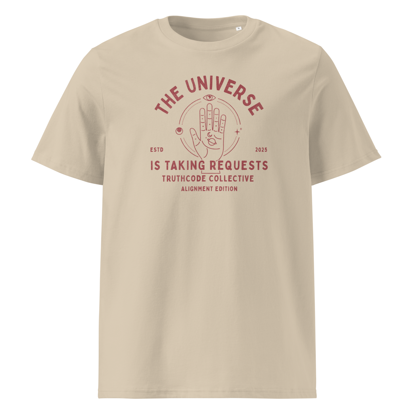 Beige organic t- shirt with astrological style graphic of a hand with text reading ' The universe is taking requests'