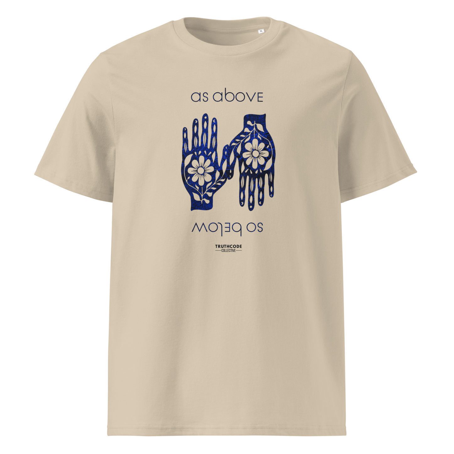 Beige organic t-shirt with blue text 'as above so below' and a graphic of hands with flowers on a white background