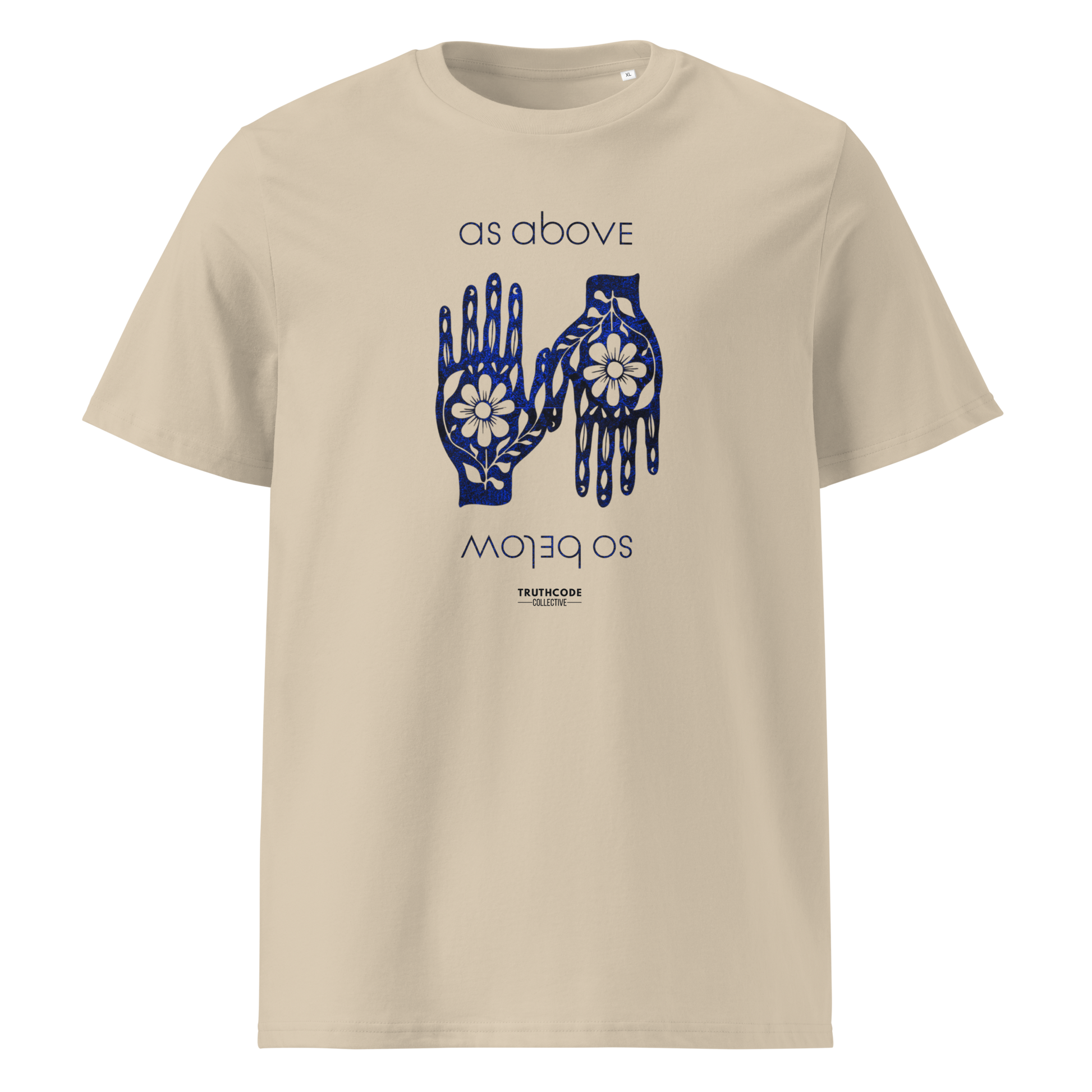 Beige organic t-shirt with blue text 'as above so below' and a graphic of hands with flowers on a white background