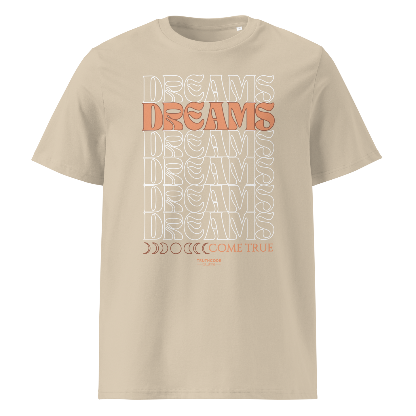 Beige organic t-shirt with 'DREAMS COME TRUE' text design on a white background
