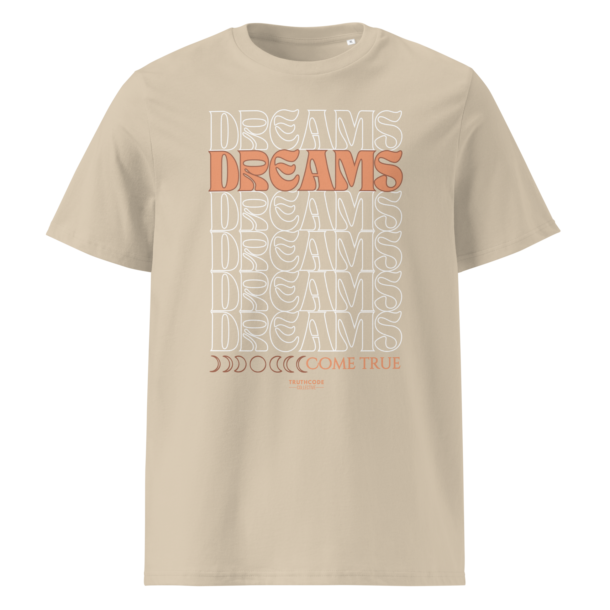 Beige organic t-shirt with 'DREAMS COME TRUE' text design on a white background