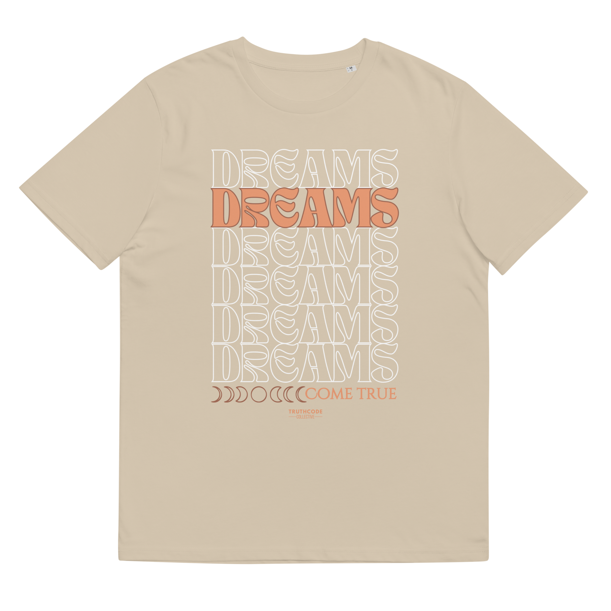 Beige organic t-shirt with 'Dreams Come True' text design, shirt on a white background