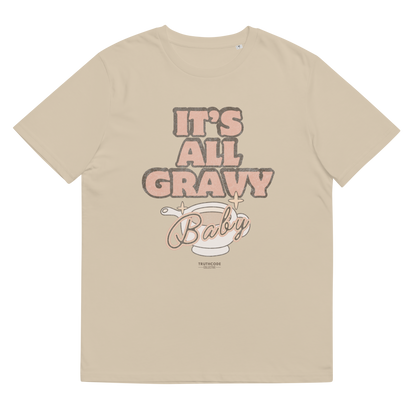 Beige organic t-shirt with 'It's All Gravy Baby' text with a gravy boat graphic design on a white background