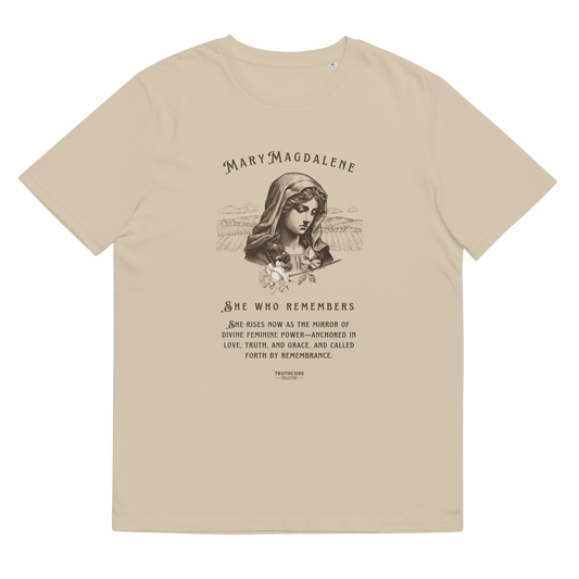 Beige organic t-shirt with a graphic of Mary Magdalene and text 'She who remembers, she rises now as the mirror of the divine feminine power...',  on a white background