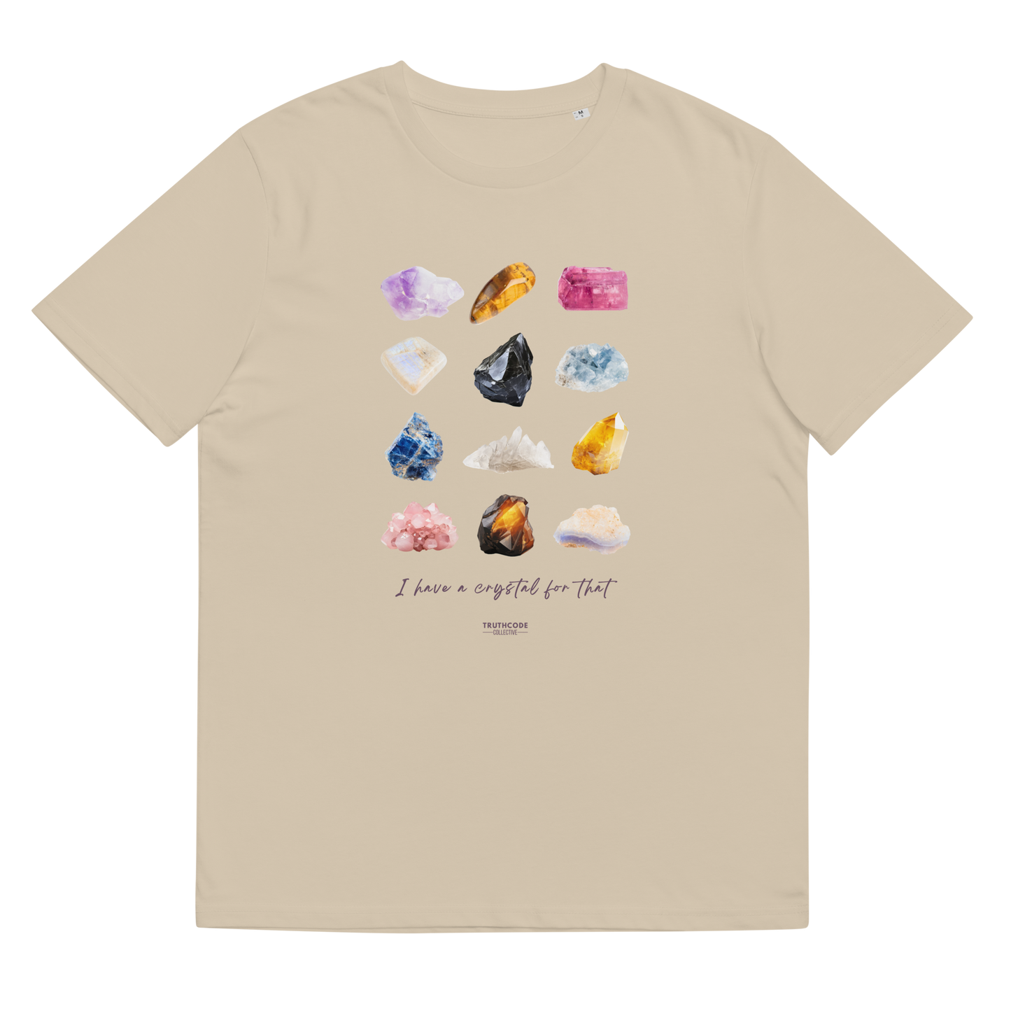 Beige organic t-shirt with colorful gemstone graphic and text 'I have a crystal for that' against a white background