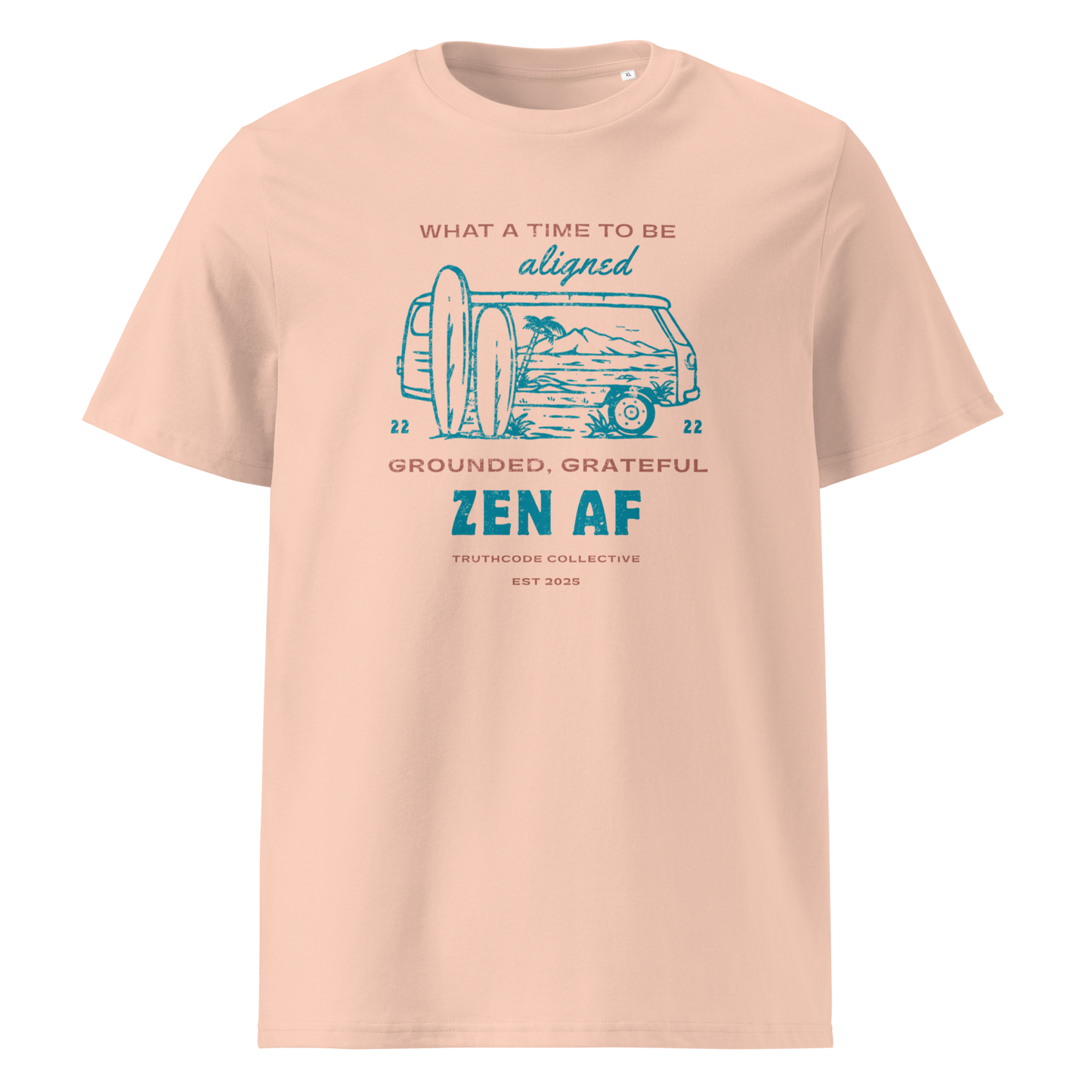Peach organic t-shirt with a graphic design  of vintage surf van and text 'What a time to be aligned, grounded, grateful, zen AF' on a white background