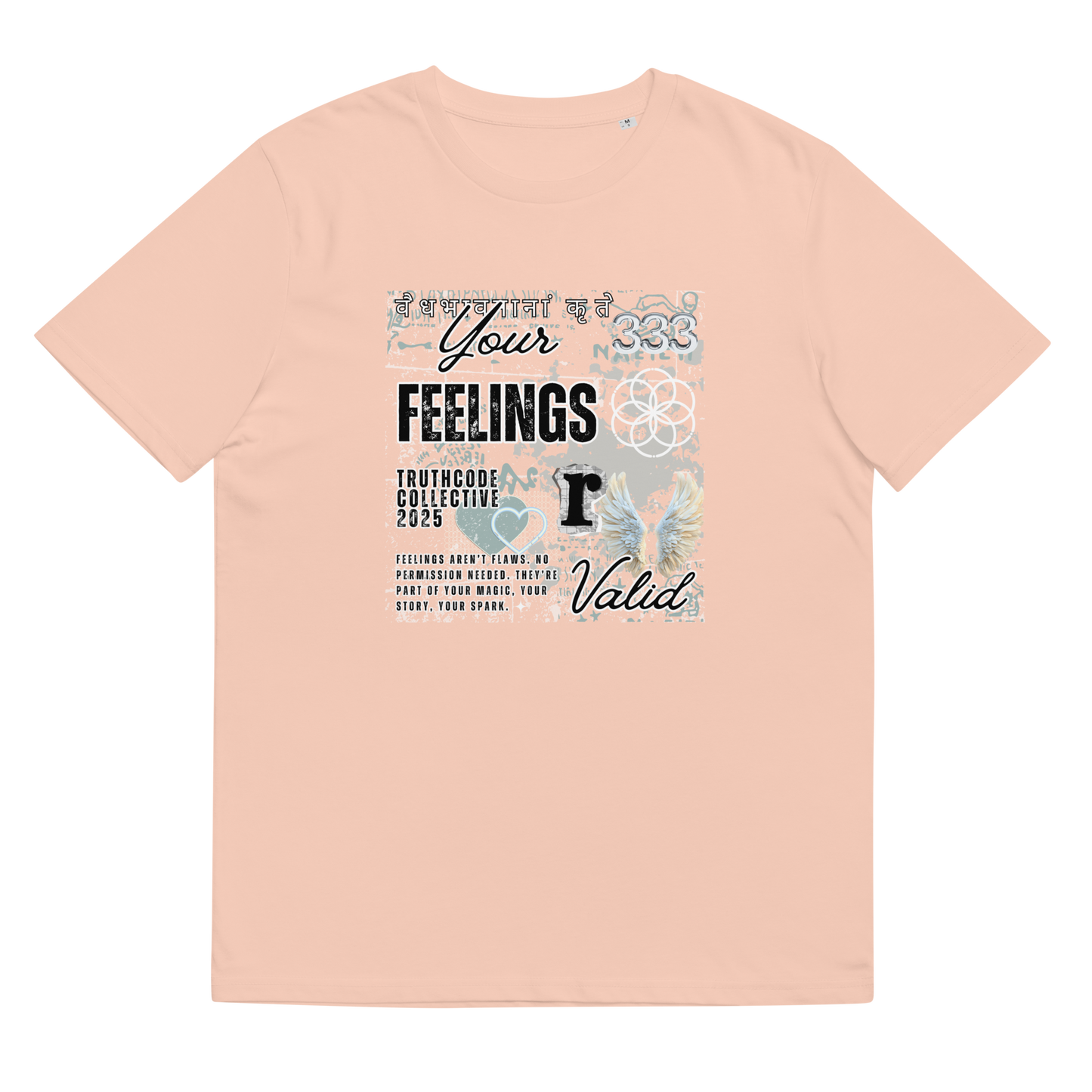 Peach organic t-shirt with collage style  graphic design and text 'Your feelings R valid' on a white background