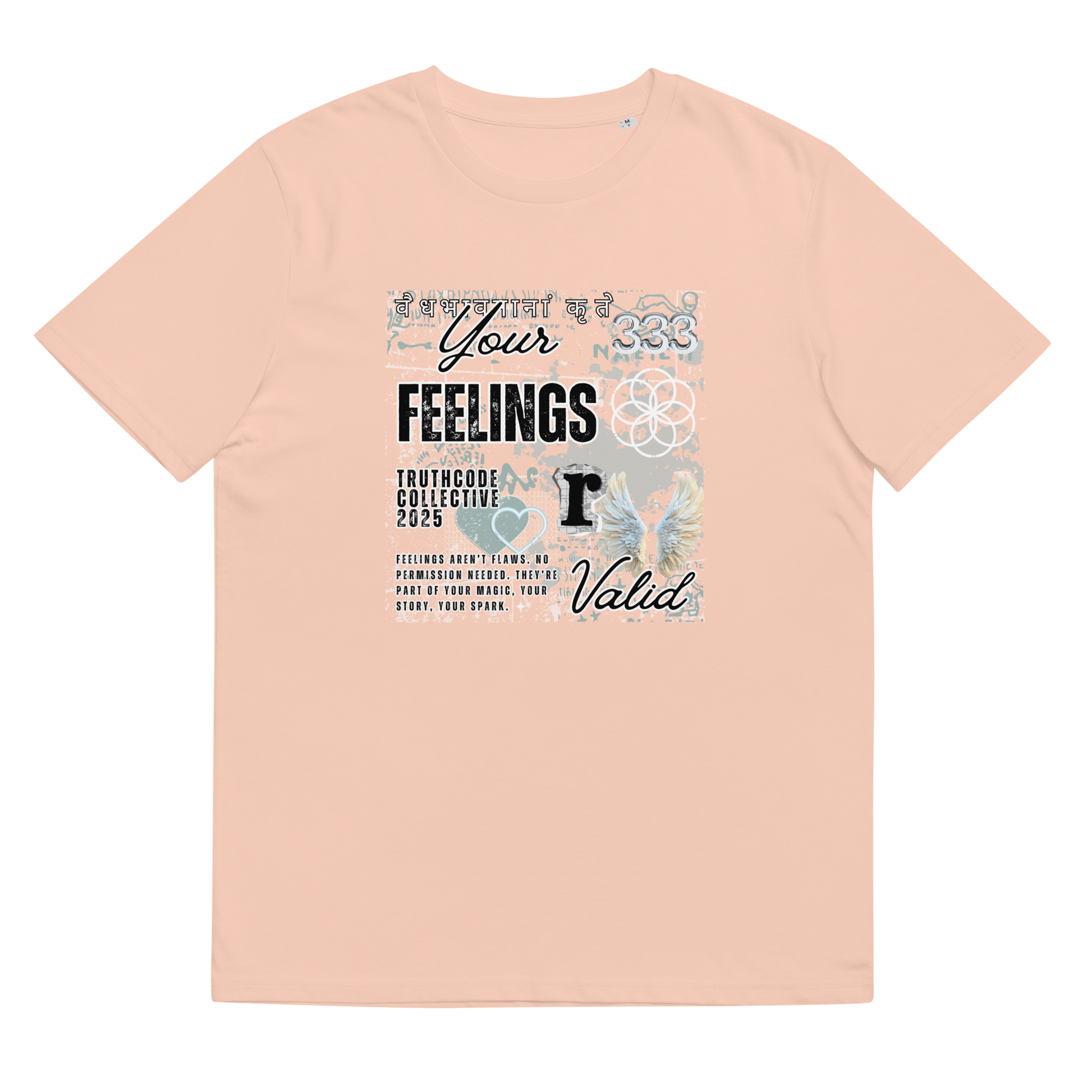 Peach organic t-shirt with collage style  graphic design and text 'Your feelings R valid' on a white background