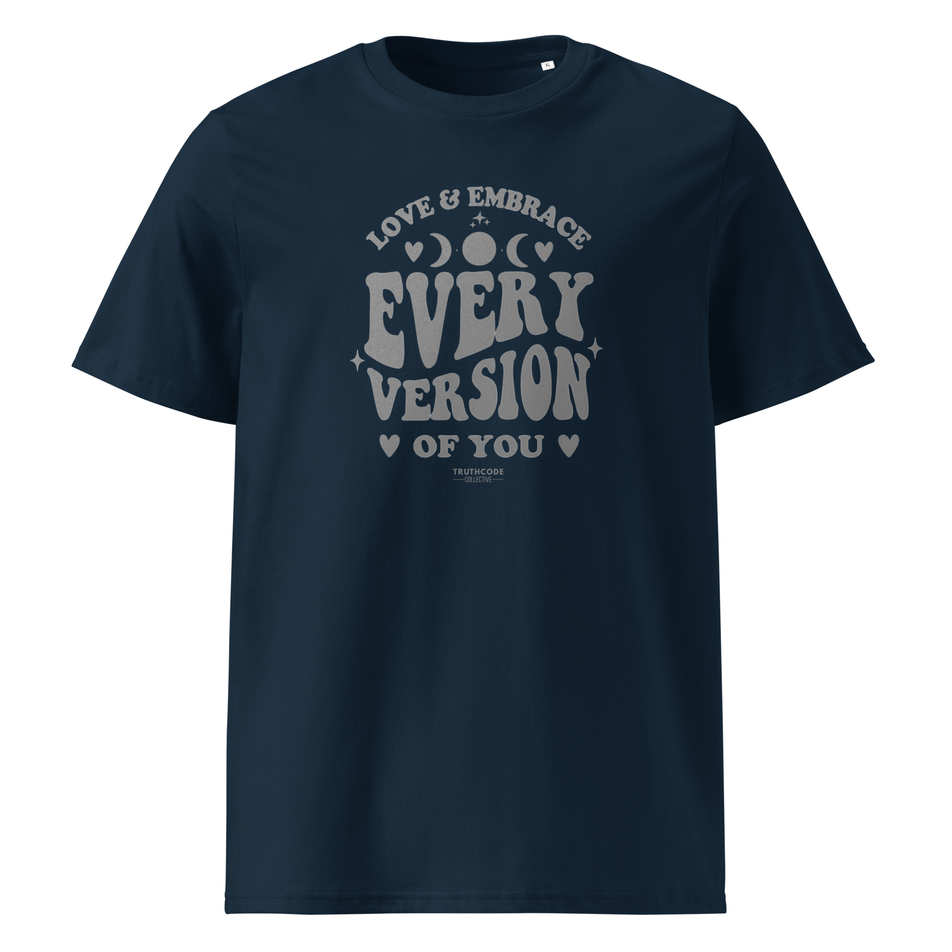 Navy blue organic t-shirt with motivational text 'Love & embrace every version of you' on a white background