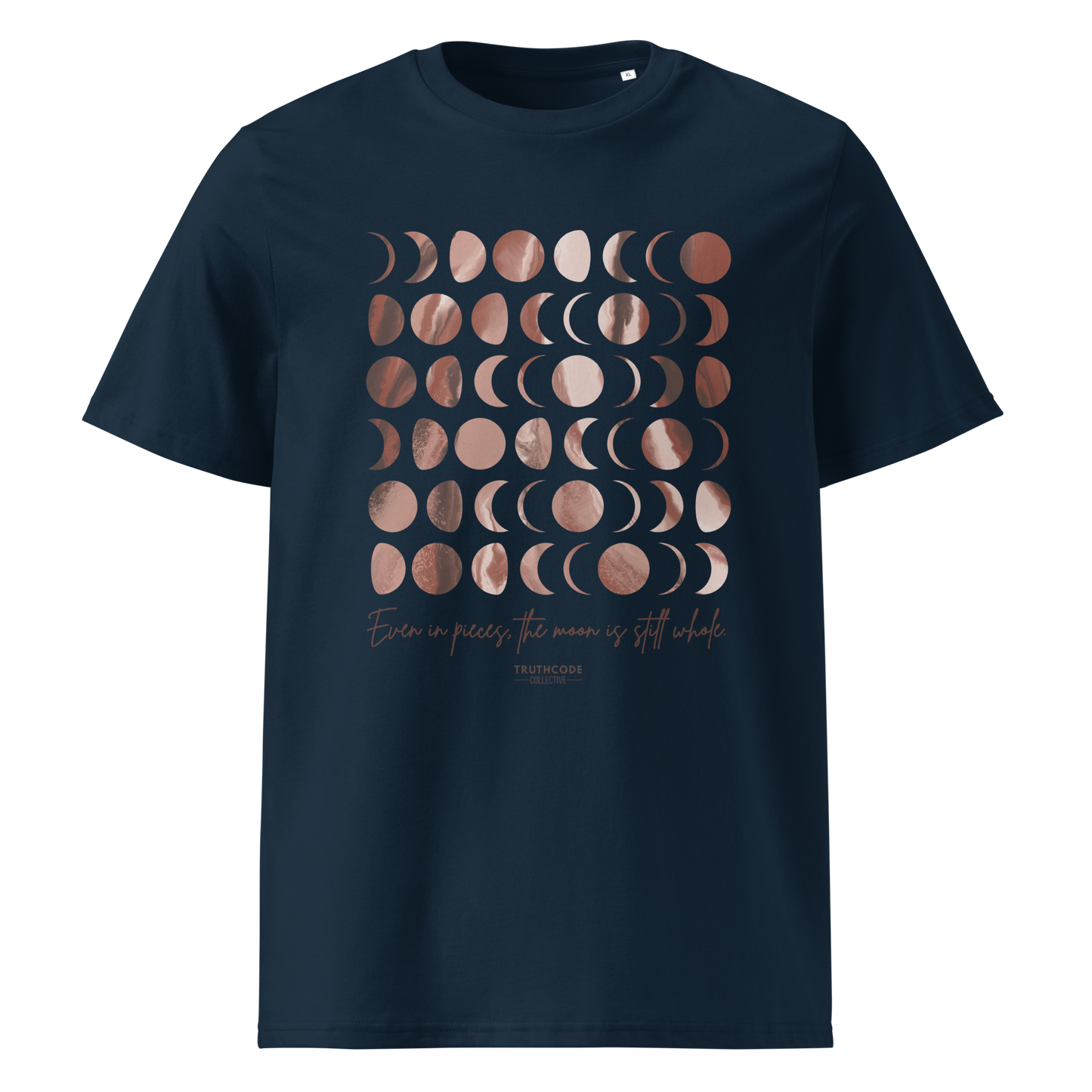 Navy blue organic t-shirt with rose gold moon phase design and text 'Even in pieces, the moon is still whole' on a white background
