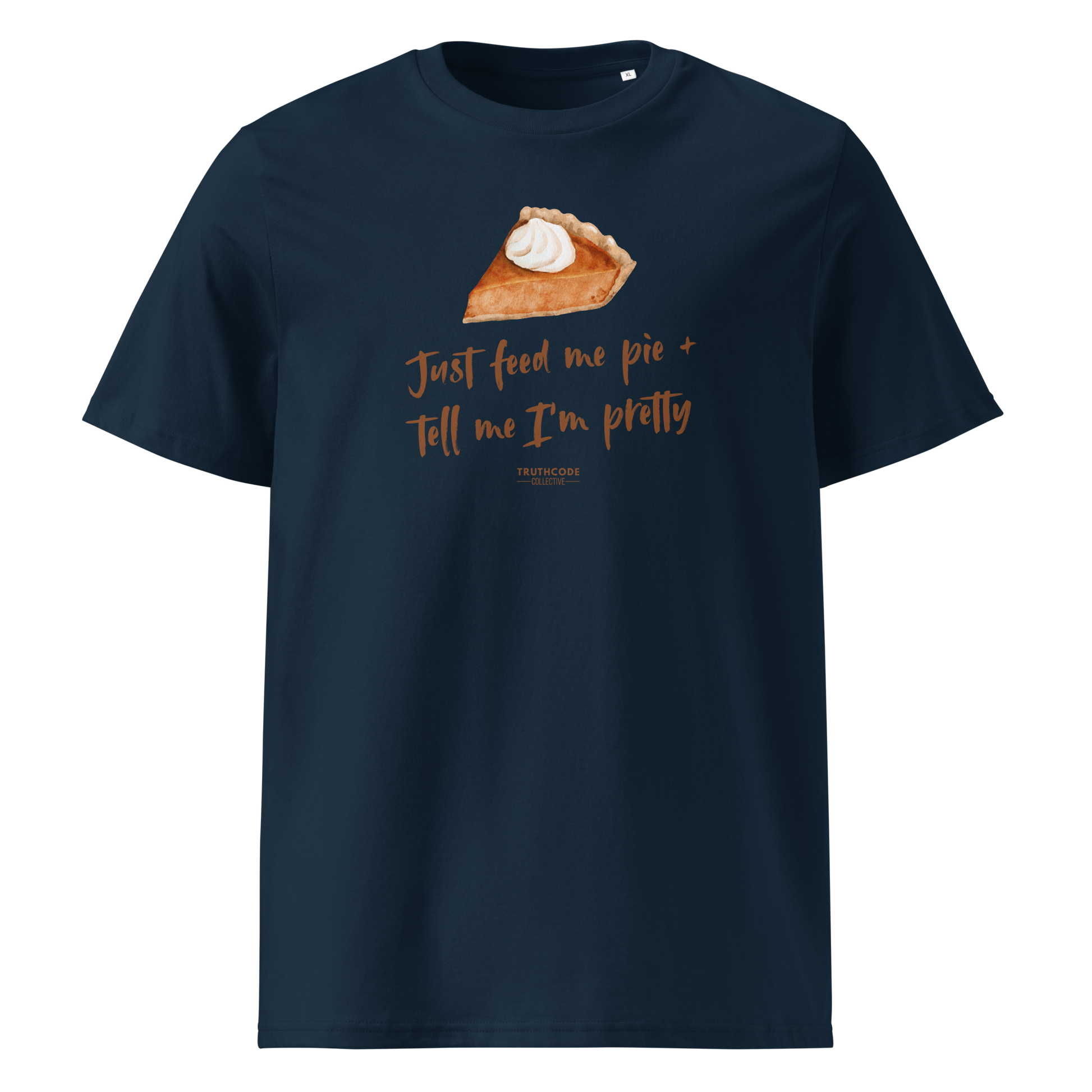 Navy blue organic t-shirt with a pie graphic and text 'Just feed me pie + tell me I'm pretty' on a white background