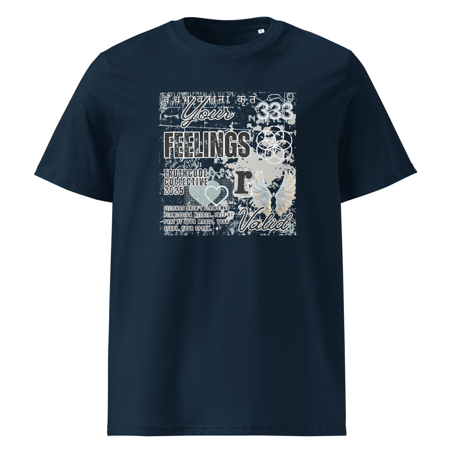 Navy blue organic t-shirt with white graphic collage type design and text 'Your feelings  r valid' on a white background