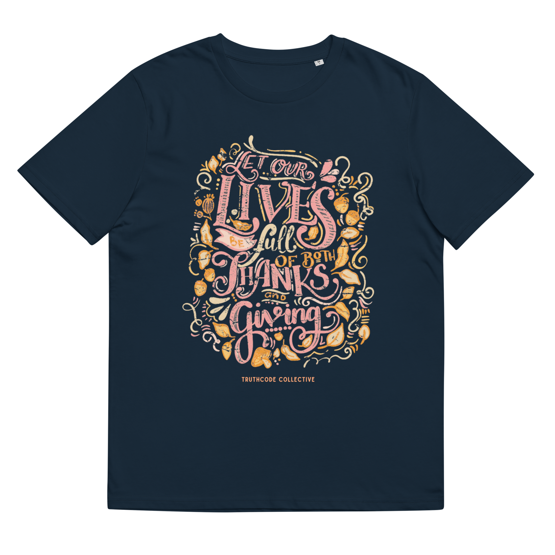 Navy blue organic t-shirt with colorful text design 'Let our lives be full of both thanks and giving' on a white background