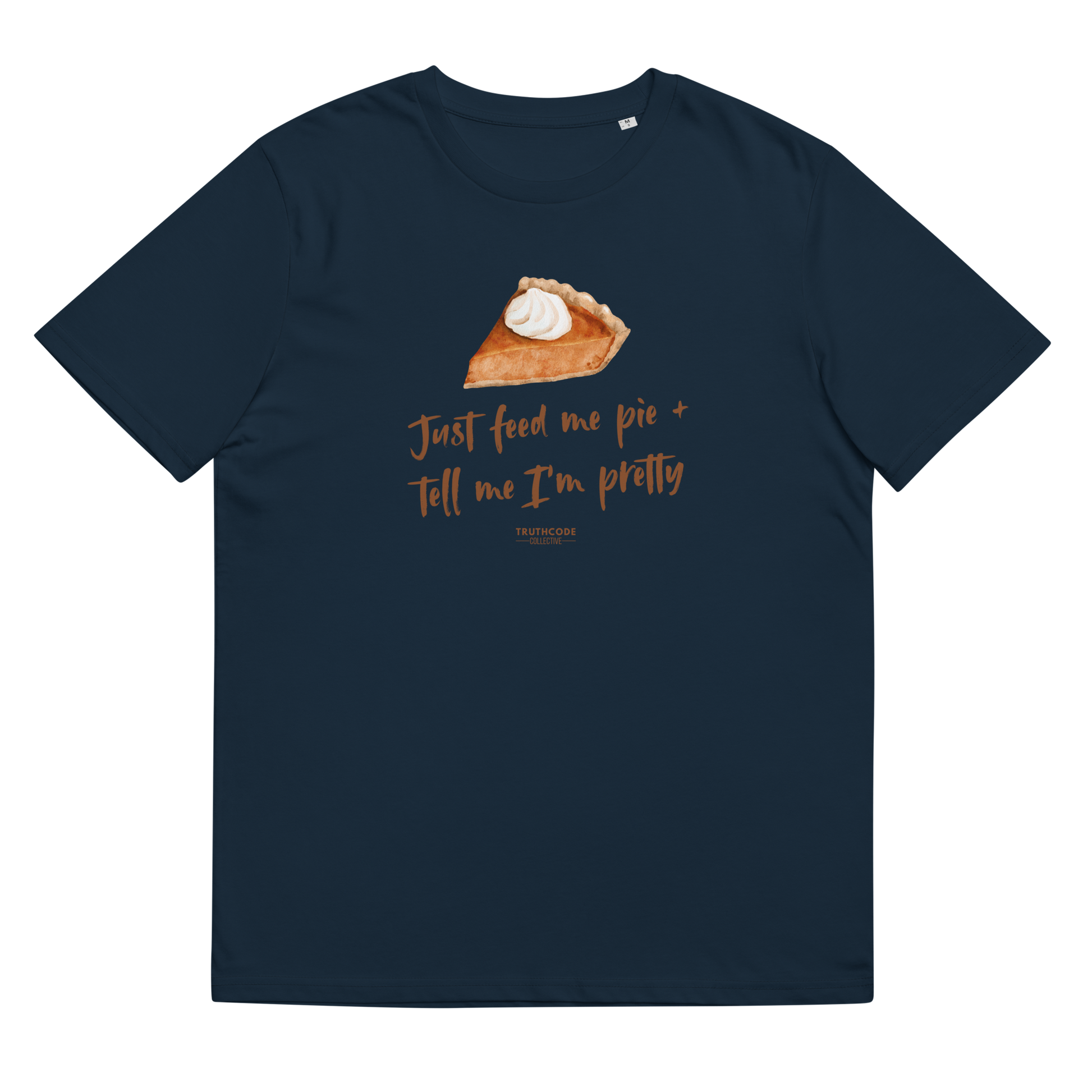 Navy blue organic t-shirt with a pie graphic and text 'Just feed me pie + tell me I'm pretty'