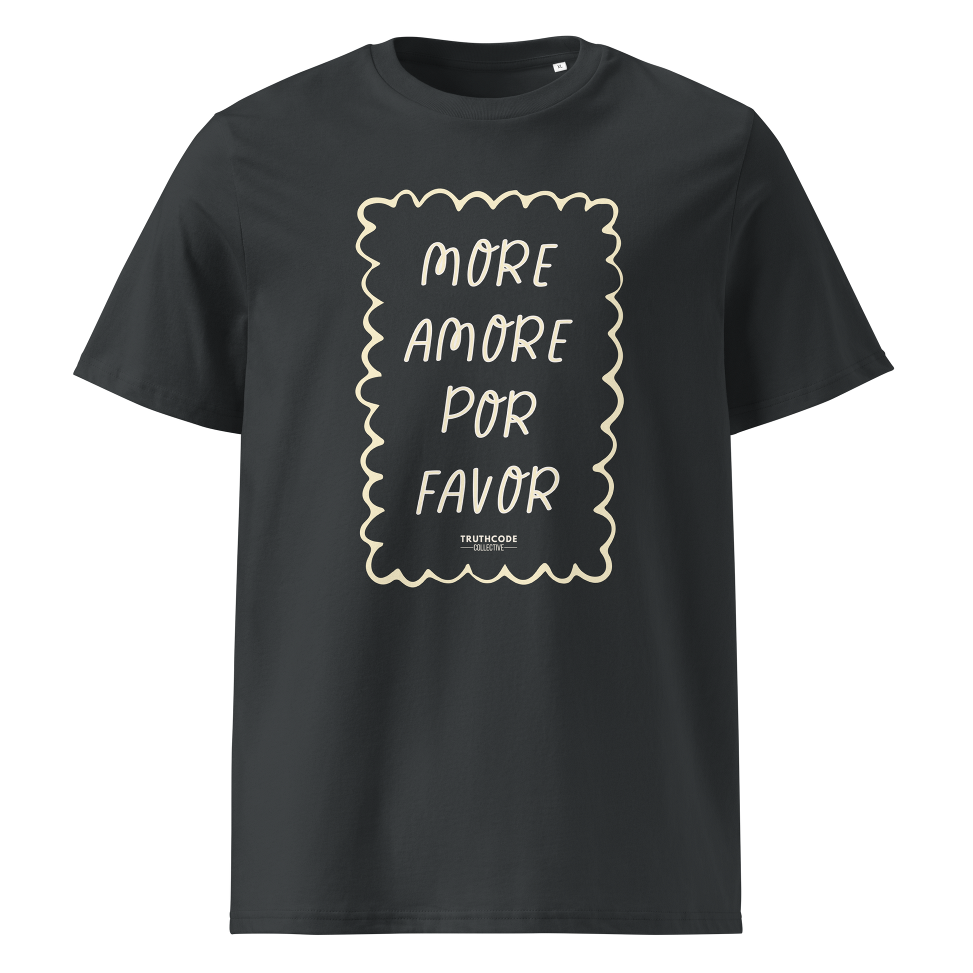 Dark gray organic t-shirt with white text 'MORE AMORE POR FAVOR' on a white background