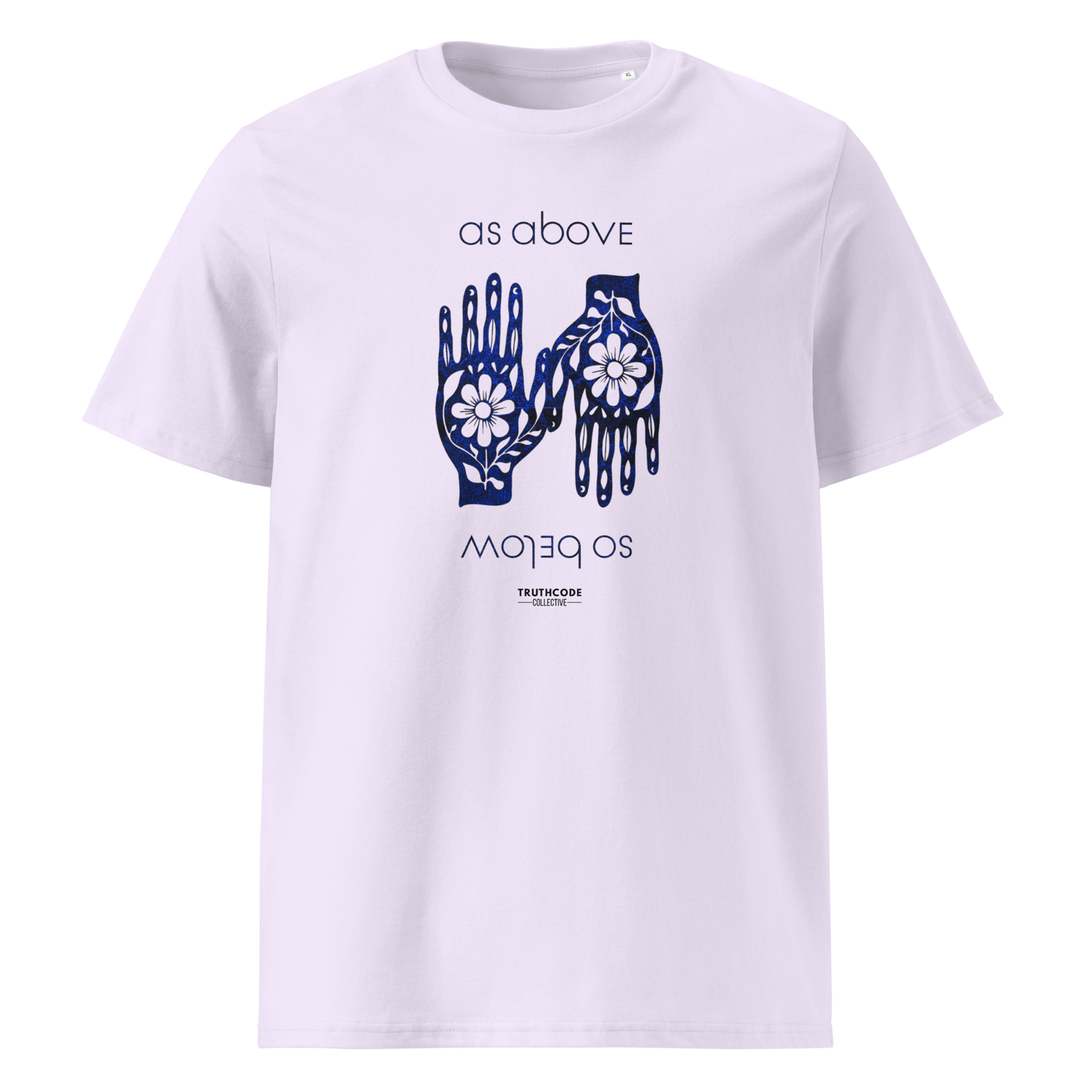 Lavendar organic t-shirt with blue text 'as above so below' and a graphic of hands with flowers on a white background