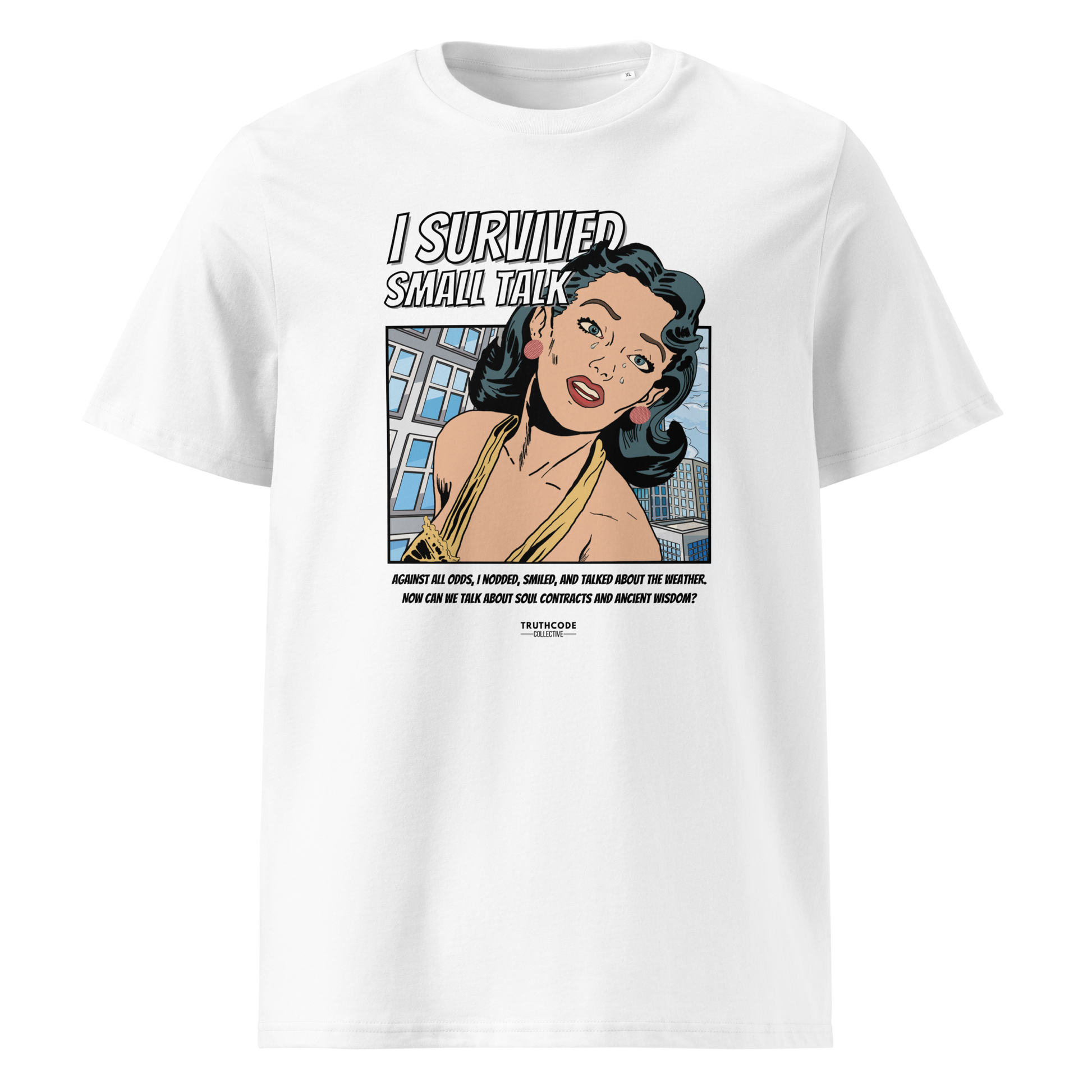 White organic t-shirt with a graphic design featuring a comic cartoon woman and text with lighthearted saying 'I SURVIVED SMALL TALK'