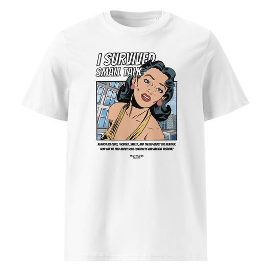 White organic t-shirt with a graphic design featuring a comic cartoon woman and text with lighthearted saying 'I SURVIVED SMALL TALK'