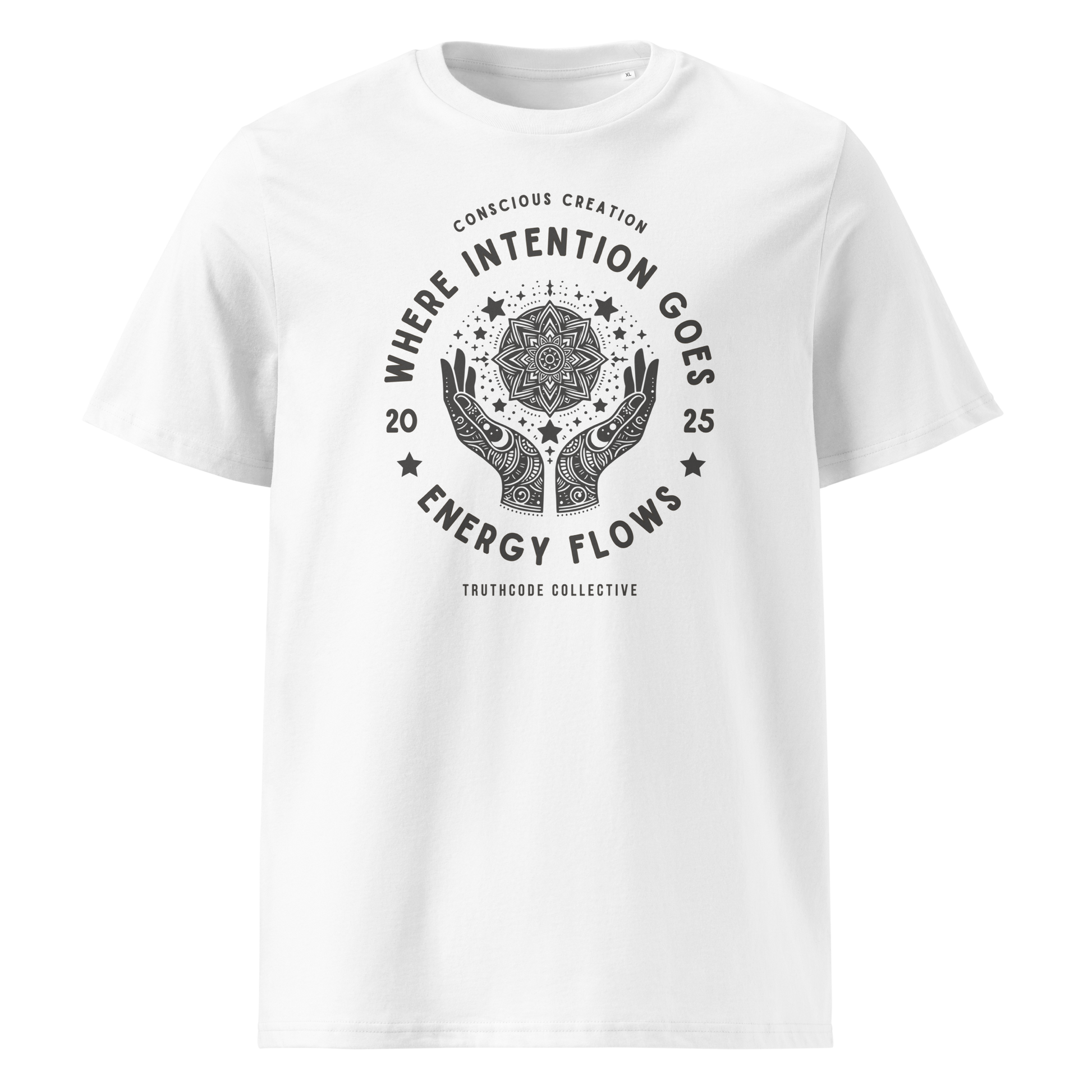 White organic t- shirt with a graphic of hands and stars around a mandala symbol, with text reading 'Where intention goes, energy flows'