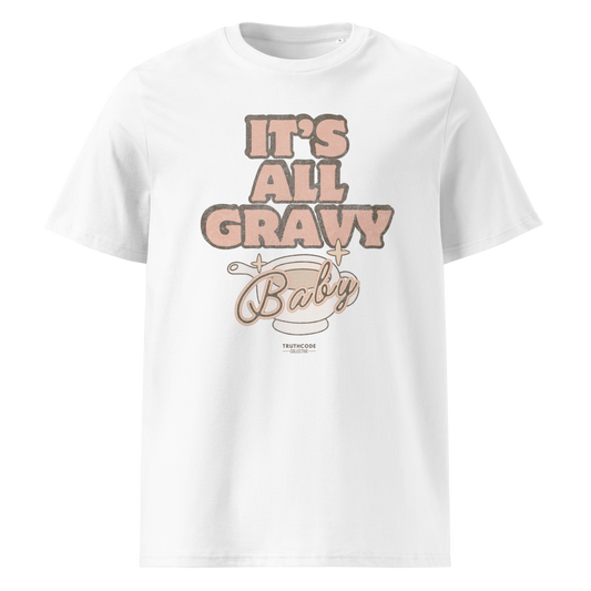 White organic t-shirt with 'It's All Gravy Baby' text and gravy boat design on a white background