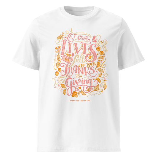White organic t-shirt with colorful text design 'Let our lives be full of both thanks and giving' on a white background