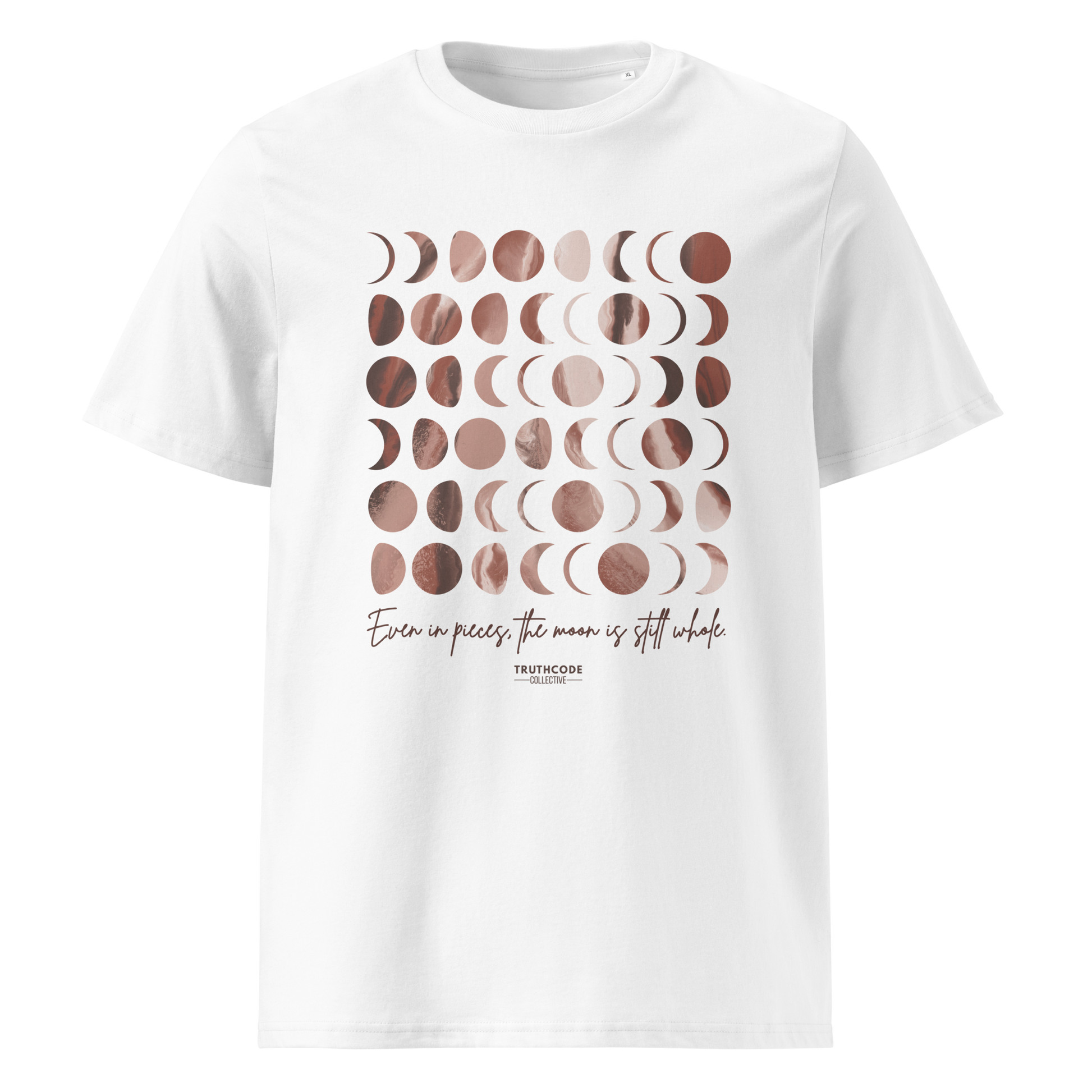 White organic t-shirt with rose gold moon phase design and text 'Even in pieces, the moon is still whole' on a white background