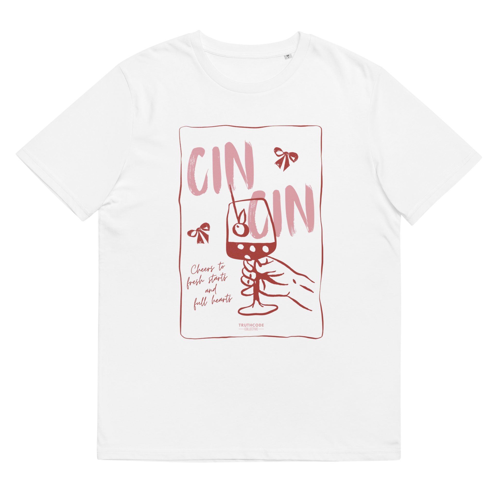 White organic t-shirt with text 'Cin Cin, cheers to fresh starts and full hearts' graphic design  of a glass, on a white background