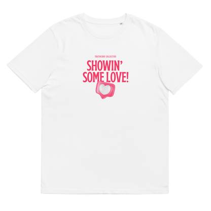 White organic t-shirt with pink text 'Showin' some love!' and heart graphic on a white background