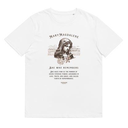 White organic t-shirt with a graphic of Mary Magdalene and text 'She who remembers, she rises now as the mirror of the divine feminine power...',  on a white background