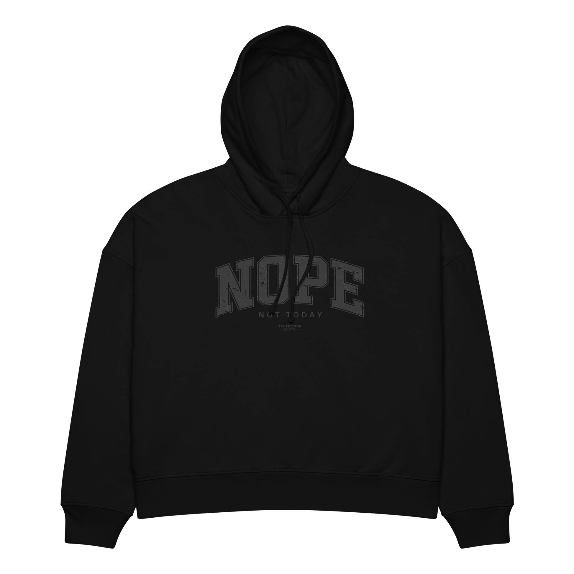 Black organic hoodie with 'NOPE NOT TODAY' text, on a white background