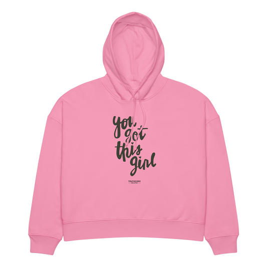 Pink organic hoodie with text 'You got this girl', on a white background