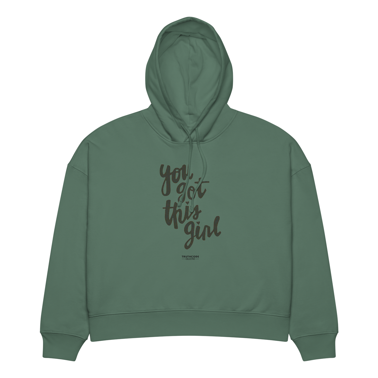 Green organic hoodie with text 'You got this girl', on a white background