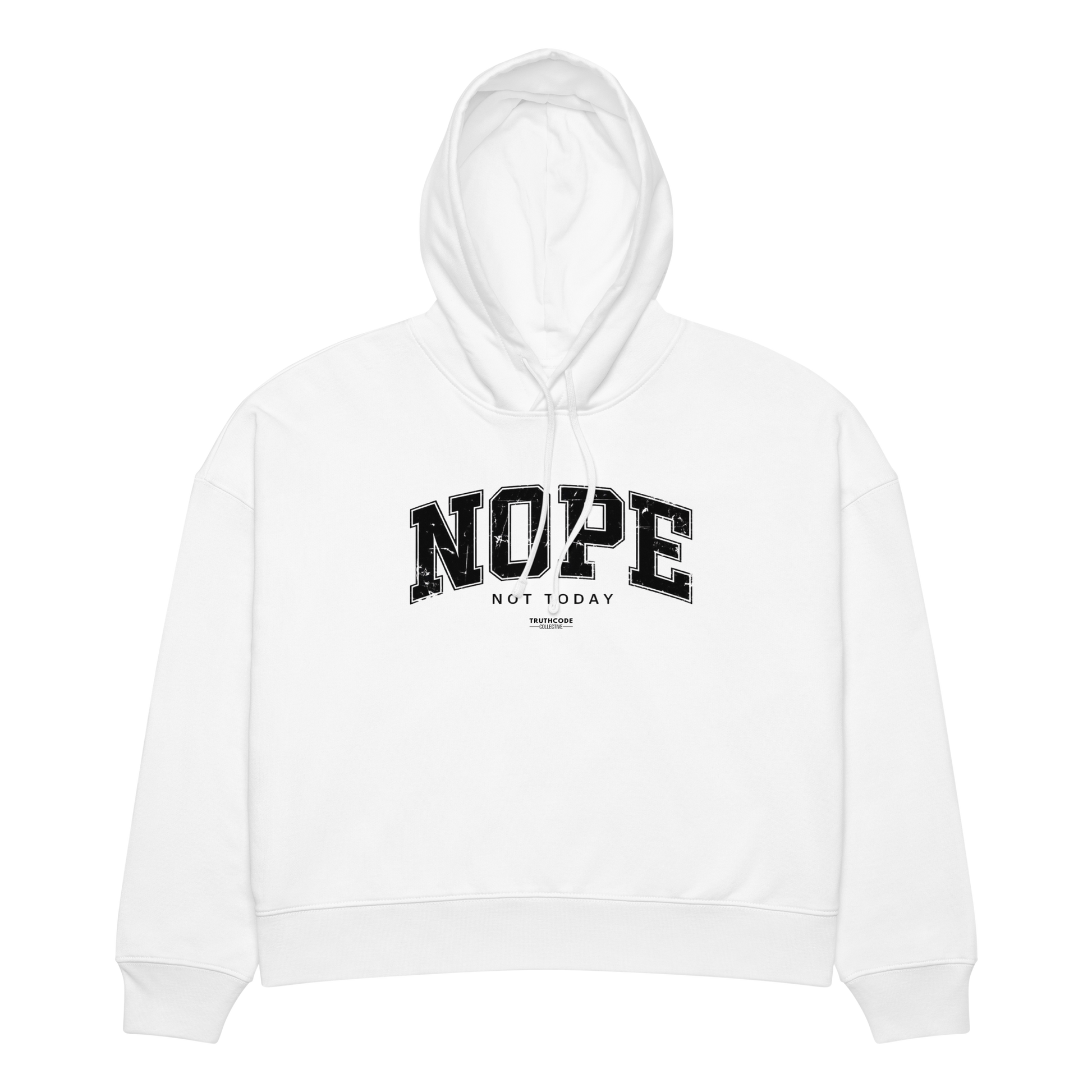White organic hoodie with 'NOPE NOT TODAY' text, on a white background
